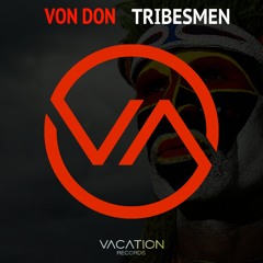 Von Don - Tribesmen (Original Mix)