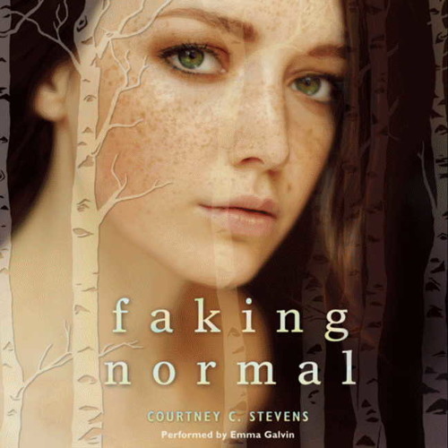 FAKING NORMAL by Courtney C. Stevens