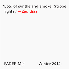 FADER Mix: Zed Bias