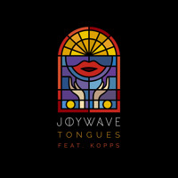 Joywave - Tongues (Ft. KOPPS)