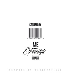 <<NEW MUSIC>> CASHBERRY- ME (FREESTYLE) #FREESTYLERANT