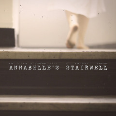 Annabelle's Stairwell