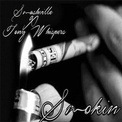Smash x Tony Whispers - Smokin' (Prod. by Smash)