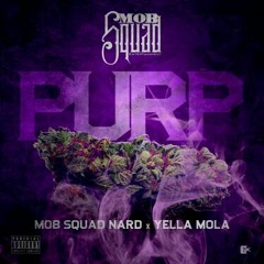 Purp- Mob Squad Nard