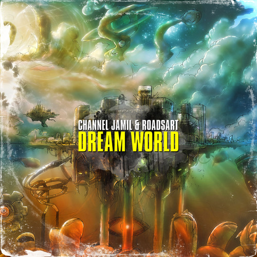 Stream Channel Jamil- Dream World (Produced By RoadsArt) by