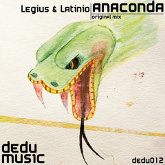 Legius & Latinio - Anaconda (Original Mix)