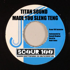 TITAN SOUND - Made You Sleng Teng (Scour #100 Exclusive).