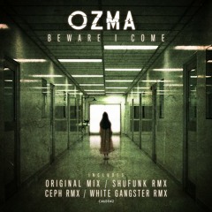 Ozma - Beware I Come (Shufunk Remix)