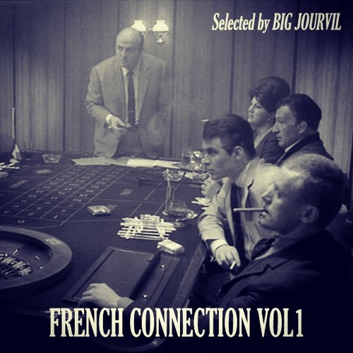 French Connection Volume 1 - Selected & mixed by Big Jourvil