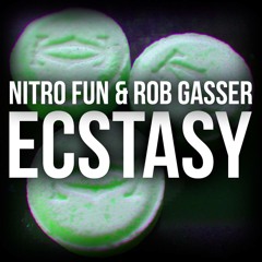 Nitro Fun & Rob Gasser - Ecstasy [Free Download]