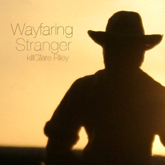 Wayfaring Stranger