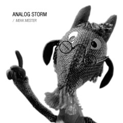 Analog Storm - Mekk Mester