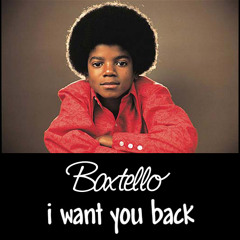Jackson 5 - I Want You Back - Baxtello Funky House Bootleg (Free Download)