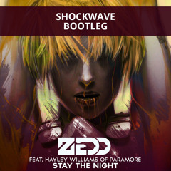 Zedd - Stay The Night ft. Hayley Williams (Shockwave Bootleg) [PREVIEW]