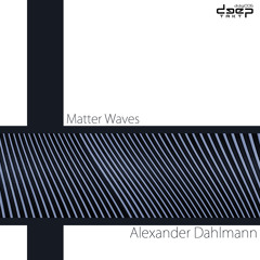[dtdigi006] Alexander Dahlmann - Matter Waves (Preview)
