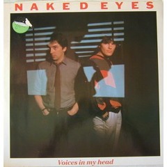 Naked Eyes - VOICES IN MY HEAD (1983)