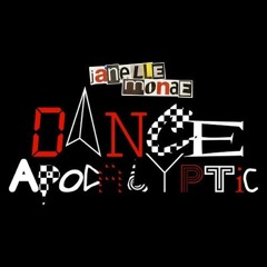 Janelle Monáe - Dance Apocalyptic [OLUGBENGA Remix]