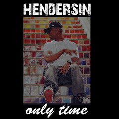 Only Time (Prod. Hendersin)