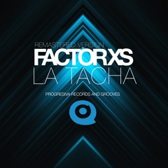 PRGNM2014SPC : Factor Xs - La Tacha (Original Mix)