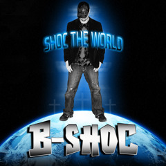 B-SHOC - [Album] - SHOC The World