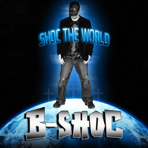 B-SHOC - [Album] - SHOC The World