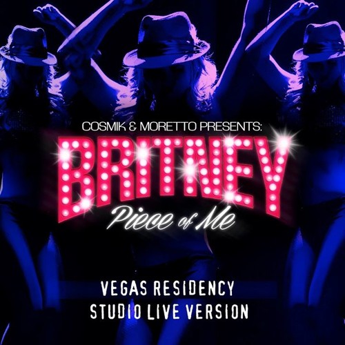 Britney: Piece Of Me [Live In Vegas] STUDIO LIVE VERSIONS BY CoSmiK & Moretto