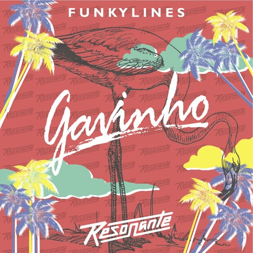 Gavinho - Funkylines (exclusive track for Resonante)