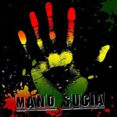 Mano Sucia - Onta La Luna