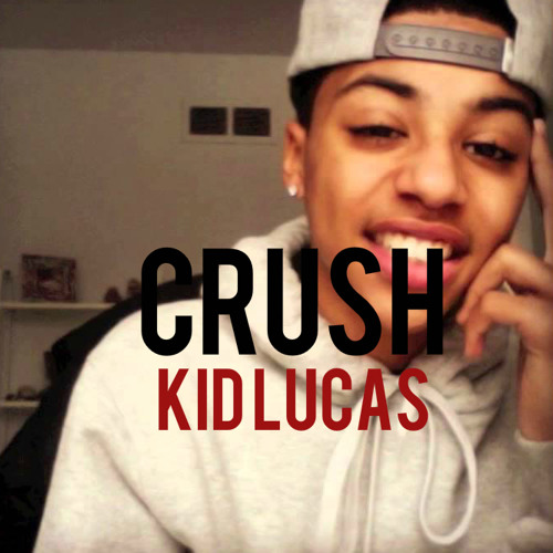 Kid Lucas - Crush