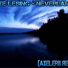 Kate Lesing - Neverland (Axeler8 Remix) *** FREE DL ***