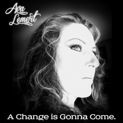 A Change Is Gonna Come