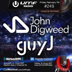 John Digweed & Guy J - UMF Radio 249 - February 7th, 2014