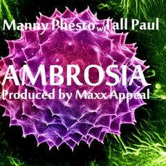 Ambrosia - w/ Tall Paul (produced by Maxx Appeal)