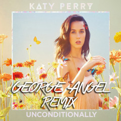 Unconditionally (George Angel Remix)