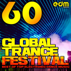 EDM021 - Global Trance Festival 1 - 60 Best of Top Electronic Dance Music