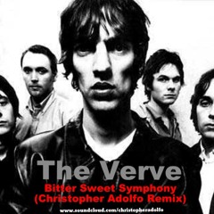 The Verve- Bitter Sweet Symphony (Christopher Adolfo Remix)