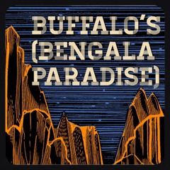 Buffalo's [Bengala Paradise]