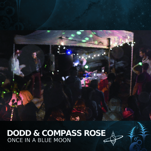 Dodd & Compass Rose - Once In A Blue Moon