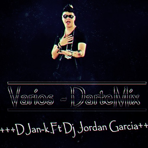 Varios - DarteMix By DJan - K & Dj JordanGarcia