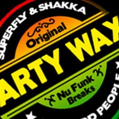 Superfly & Shakka - We Come Sweet - Party Wax #01