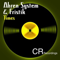 Ahren System & Fristik - Times (Original Mix) [Code Rhythm Recordings!]