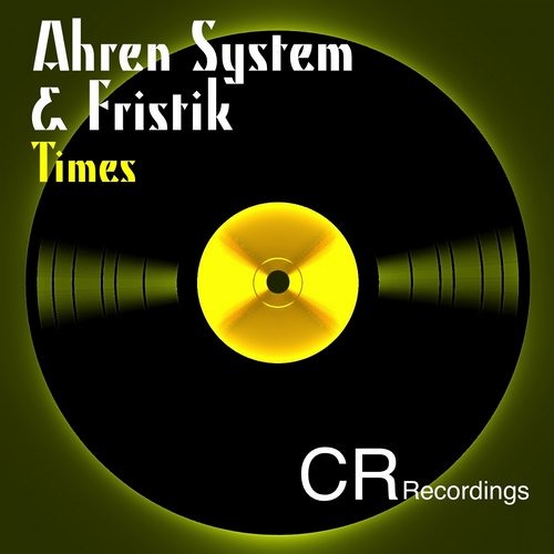 Ahren System & Fristik - Times (Original Mix) [Code Rhythm Recordings!]
