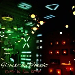 Wonderful Tonight (cover by Kim Rivera)