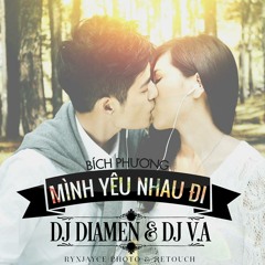 Bich Phuong - Minh Yeu Nhau Di - Diamen FT V.A ( Valentine Track 2014)