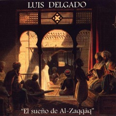 La Mirada,  Luis Delgado, El Sueño De Al-Zaqqaq (1997)