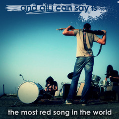 chapter III: bargaining. §O5. the most red song in the world