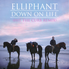 Elliphant - Down On Life (Hit The Curb remix)