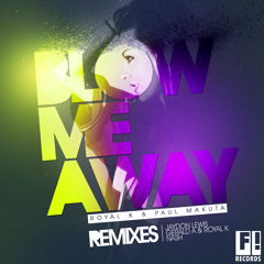 ROYAL K & PAUL MAKUTA - Blow Me Away -The Remixes