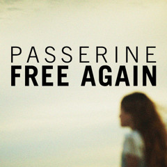 PASSERINE - Free Again