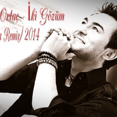 Serdar Ortaç - İki Gözüm (TariKara Remix) 2014